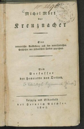 Michel Mort der Kreuznacher : eine romantische Ausstellung aus der vaterländischen Geschichte mit historischen Farben gezeichnet