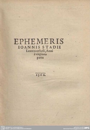 EPHEMERIS IOANNIS STADII Leonnouthesii, Anni a virgineo partu 1560.