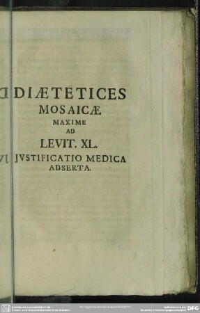 Diaetetices Mosaicae Maxime Ad Levit. XL. Justificatio Medica Adserta