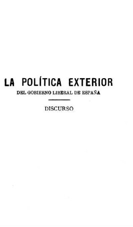 La Política Exterior Del Gobierno Liberal De España - Discurso