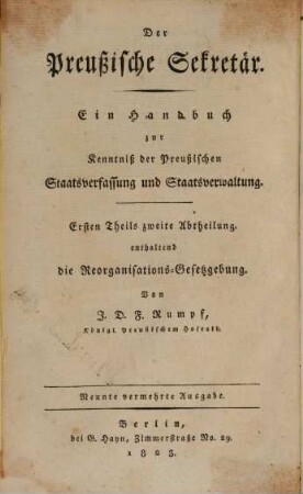 Der Preußische Sekretär : Ein Handbuch zur Kenntniß der Preußischen Staatsverfassung und Staatsverwaltung, 1,2. Die Reorganisationsgesetzgebung. - 1823