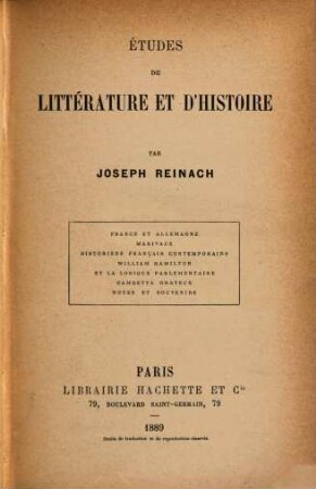 Études de littérature et d'histoire : France et Allemagne, Marivaux, historiens français contemporains, William Hamilton et la logique parlementaire ...