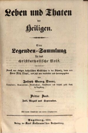Leben und Thaten der Heiligen : eine Legenden-Sammlung für das christkatholische Volk, 3. Juli, August und September