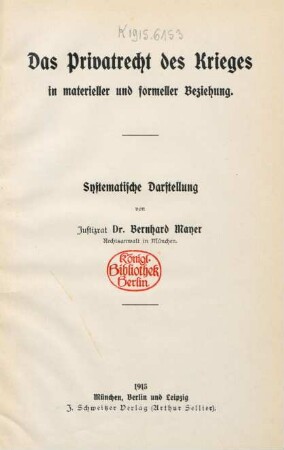 Das Privatrecht des Krieges in materieller und formeller Beziehung : systematische Darstellung