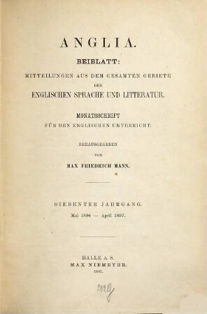 Mitteilungen aus dem gesammten Gebiete der englischen Sprache und Litteratur : Monatsschr. für d. engl. Unterricht, 7. 1896/97