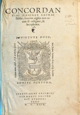 Concordantiae maiores sacrae bibliae : summis vigiliis iam recens & castigatae, & locupletatae