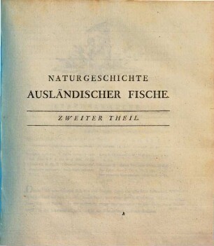 D. Marcus Elieser Bloch's ... Oeconomische Naturgeschichte der Fische Deutschlands, 5. Naturgeschichte der ausländischen Fische ; 2 : mit 36 Kupf.