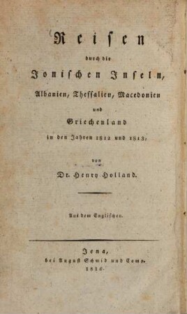 Reisen durch die Jonischen Inseln, Thessalien, Macedonien und Griechenland in den Jahren 1812 und 1813