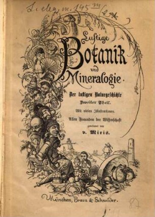 Lustige Botanik und Mineralogie : der lustigen Naturgeschichte zweiter Theil