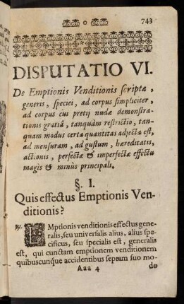 743-754, §§. I. Quis effectus Emptionis Venditionis? - IV. Quis effectus emptionis venditionis ad corpus simpliciter absque omni conditione subintellecta [...]?