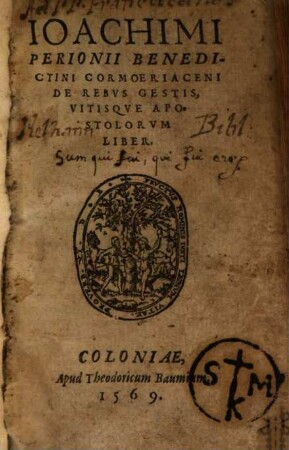 Ioachimi Perionii Benedictini Cormoeriaceni De Rebvs Gestis, Vitisqve Apostolorvm Liber
