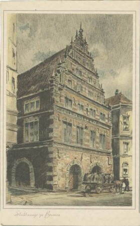 Bremen: Langenstraße: Stadtwaage: davor Pferdefuhrwerk: darunter Bildbeschriftung