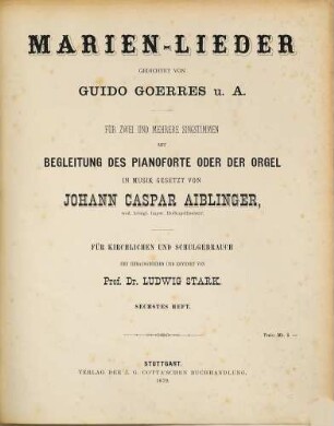 Marien-Lieder : für 2 u. mehrere Singst. mit Begl. d. Pianoforte oder d. Orgel, 6 (1879)