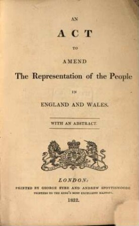 An Act to amend the Representation of the People in England and Wales : With an Abstract