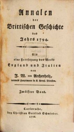 Annalen der Brittischen Geschichte des Jahrs ... : Als eine Fortsetzung des Werks England und Italien, 12. 1794