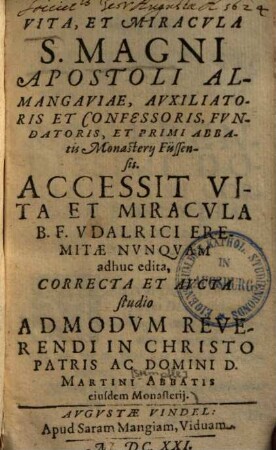 Vita et miracula S. Magni apostoli Almangaviae, auxiliatoris et confessoris fundatoris et primi abbatis Monasterii Füssensis