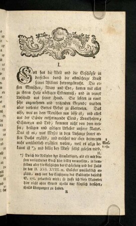 1-12, I. Von der Schöpfung. II. Von dem Zustande der Religion und des menschlichen Geschlechs bis auf die Sündfluth. III. Geschichte von der Sündfluth bis auf Abraham. IV. Abgötterey. Abrahams Berufung. Beschneidung. V. Sodom wird vertilget, Isaak gebohren, Abraham versucht.