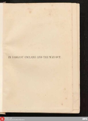 In darkest England and the way out