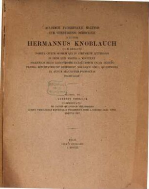 Academiae Fridericianae Halensis cum Vitebergensi consociatae rector ... nomina civium suorum qui in certamine litterario ... praemia reportaverunt renuntiat novasque simul quaestiones in annum sequentem propositas promulgat. 1870