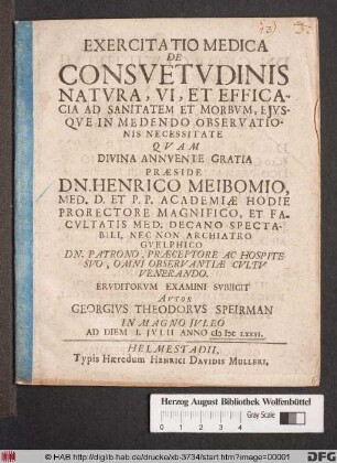 Exercitatio Medica De Consuetudinis Natura, Vi, Et Efficacia Ad Sanitatem Et Morbum, Eiusque In Medendo Observationis Necessitate