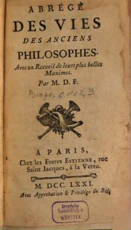 Abrégé des vies des anciens Philosophes : avec un Recueil de leurs plus belles Maximes