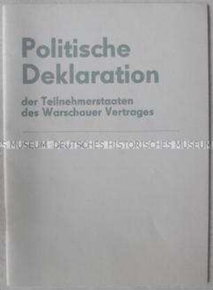 Broschüre mit dem Wortlaut der politischen Deklaration der Warschauer Paktstaaten über Abrüstung und Gewaltverzicht und den Stellungnahmen des SED-Politbüros und des Ministerrats der DDR
