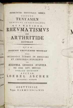 Dissertatio Inauguralis Medica Sistens Tentamen Exactius Investigandi Qua Ratione Rheumatismus Ab Arthritide Differat : Die XXIII. Sept. MDCCXCI