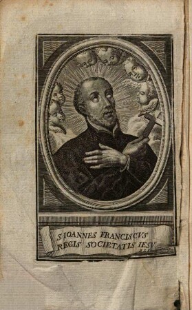 Compendium vitae, virtutum, et miraculorum nec non actorum in causa canonizationis B. Joannis Francisci de Regis, sacerdotis, professi Societatis Jesu
