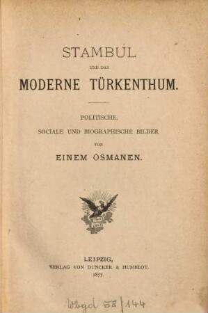 Stambul und das moderne Türkenthum : Politische, sociale und biographische Bilder von einem Osmanen [ Andreas David Mordtmann]. [1]