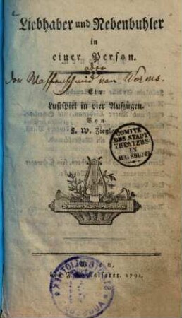 Liebhaber und Nebenbuhler in einer Person : Ein Lustspiel in vier Aufzügen