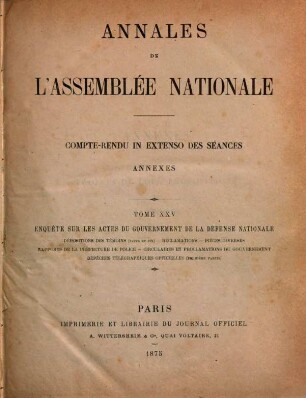 Annales de l'Assemblée Nationale : compte-rendu in extenso des seances ; annexes. 25. 1875