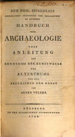 Handbuch der Archaeologie : oder Anleitung zur Kenntniss der Kunstwerke des Alterthums und zur Geschichte der Kunst der alten Völker