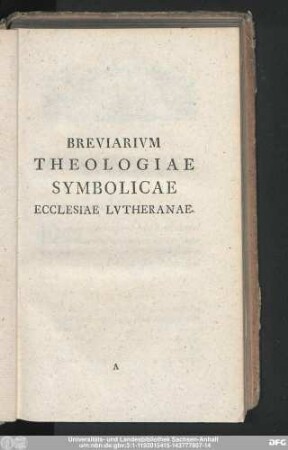 Breviarium Theologiae Symbolicae Ecclesiae Lutheranae.