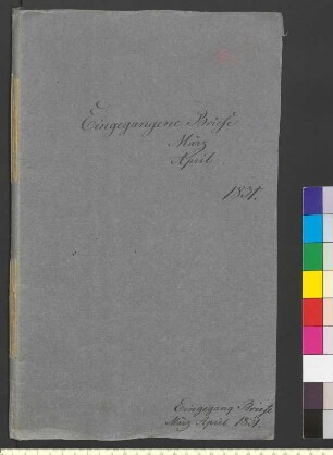 Alter Umschlag "Eingegangene Briefe März April 1831."