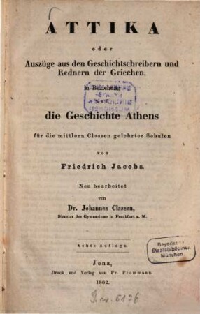Elementarbuch der griechischen Sprache für Anfänger und Geübtere, 2. Attika oder Auszüge aus den Geschichtsschreibern und Rednern der Griechen in Beziehung auf die Geschichte Athens für die mittleren Classen gelehrter Schulen