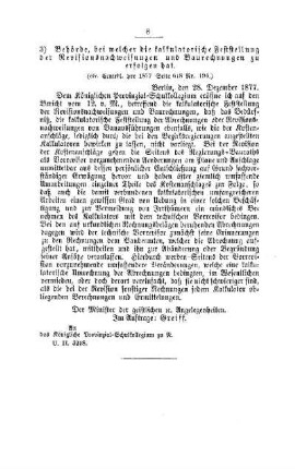 Behörde, bei welcher die kalkulatorische Feststellung der Revisionsnachweisungen und Baurechnungen zu erfolgen hat : [I. Allgemeine Verhältnisse der Behörden und Beamten]