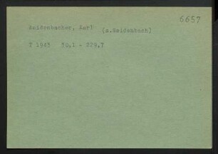 Weidenbacher, Karl (siehe auch Weidenbach)