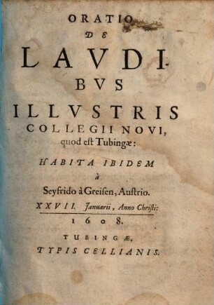 Oratio De Lavdibvs Illvstris Collegii Novi, quod est Tubingae