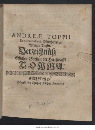 Andreae Toppii Sondershusani, Pfarrherrs zu Wenigen Tenstet. Verzeichnüsz Etlicher Sachen der Herrschafft Tonna