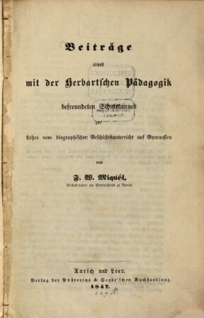 Beiträge ... zur Lehre vom biographischen Geschichtsunterricht auf Gymnasien