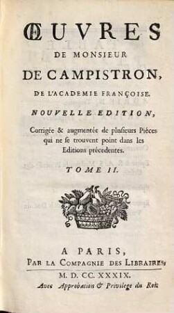 Oeuvres De Monsieur De Campistron, De L'Academie Françoise. 2
