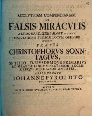 Acoluthiam compendiariam De falsis miraculis ... iubebit