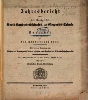 Jahresbericht von der Königlichen Kreis-Landwirthschafts- und Gewerbsschule zu Bayreuth für das Schuljahr ..., 1836/37