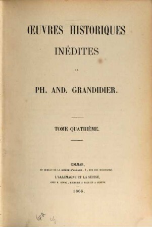 Oeuvres historiques inédites de Ph. And. Grandidier. 4