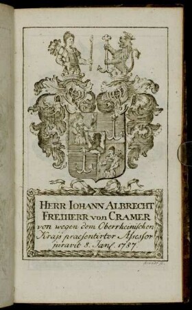 Herr Iohann Albrecht Freiherr von Cramer[...] - Herr Iohann Friedrich Albrecht Constant von Neurath[...]