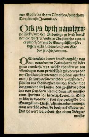 Ock ys dyth navolgende stücke/ uth der Ordeninge yn dyth boeck der lere gesettet/ andern Christen tho eynem exempel/ dat me de Evangelischen Predigere nicht lichtverdich/ ane Gades fruchte/ anneme.