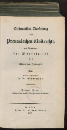 Bd. 3: ... enthaltend den speciellen Theil des Obligationenrechts : mit Benutzung der Materialien des allgemeinen Landrechts