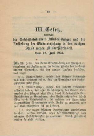 III. Gesetz, betreffend die Geschäftsfähigkeit Minderjähriger und die Aufhebung der Wiedereinsetzung in den vorigen Stand wegen Minderjährigkeit. Vom 12. Juli 1875.