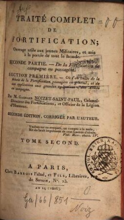 Traité complet de fortification : Ouvrage utile aux jeunes Militaires, et mis à la portée de tout le monde, 2,1. De la fortification de campagne ou passagère. 1. Ou l'on traite de la théorie de la fortification passagère en général et de son application aux grandes opérations d'une armée en campagne. - 1806. - 280 S. : 36 Kt.