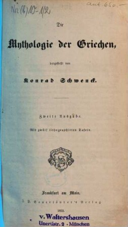 Konrad Schwencks' Mythologie der Griechen, Römer, Ägypter, Semiter, Perser, Germanen und Slaven. 1, Die Mythologie der Griechen